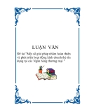 Đề tài "Một số giải pháp nhằm hoàn thiện và phát triển hoạt động kinh doanh thẻ tín dụng tại các Ngân hàng thương mại "