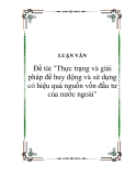 Đề tài "Thực trạng và giải pháp để huy động và sử dụng có hiệu quả nguồn vốn đầu tư của nước ngoài"