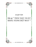 Đề tài " THÚC ĐẨY XUẤT KHẨU HÀNG DỆT MAY "