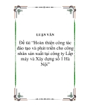 Đề tài “Hoàn thiện công tác đào tạo và phát triển cho công nhân sản xuất tại công ty Lắp máy và Xây dựng số 1 Hà Nội”