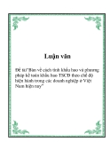 Đề tài“Bàn về cách tính khấu hao và phương pháp kế toán khấu hao TSCĐ theo chế độ hiện hành trong các doanh nghiệp ở Việt Nam hiện nay”