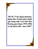 Đề tài “Vận dụng phương pháp dãy số thời gian đánh giá năng suất Lúa tỉnh Hải Dương giai đoạn 1995-2004 và dự đoán đến  năm 2007”