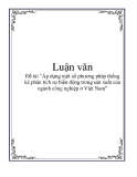 Đề tài "Áp dụng một số phương pháp thống kê phân tích sự biến động trong sản xuất của ngành công nghiệp ở Việt Nam"