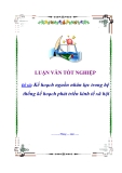 Luận Văn tốt nghiệp " Kế hoạch nguồn nhân lực trong hệ thống kế hoạch phát triển kinh tế xã hội "