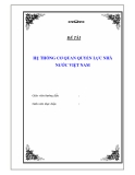 BÁO CÁO "HỆ THỐNG CƠ QUAN QUYỀN LỰC NHÀ NƯỚC VIỆT NAM "