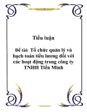 Luận văn tốt nghiệp "Tổ chức quản lý và hạch toán tiền lương đối với các hoạt động trong công ty TNHH Tiến Minh"