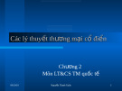 Các lý thuyết thương mại cổ điển_Chương 2: Môn Lý thuyết và thương mại quốc tế