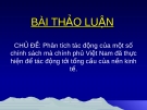 Thảo luận "Phân tích tác động chính sách chính phủ Việt Nam thực hiện để tác động tới tổng cầu của nền kinh tế"