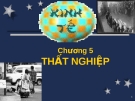 Chương 5: THẤT NGHIỆP