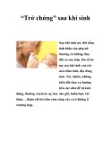 “Trở chứng” sau khi sinh   