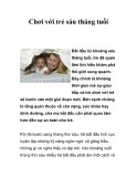 Chơi với trẻ sáu tháng tuổi  Bắt đầu từ khoảng sáu tháng tuổi, trẻ đã quan