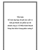 Luận văn ‟Kế toán tập hợp chi phí sản xuất và tính giá thành sản phẩm gạo"