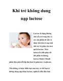 Khi trẻ không dung nạp lactose   