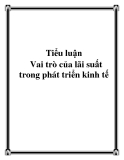 Báo cáo "Vai trò của lãi suất trong phát triển kinh tế"