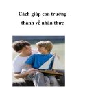 Cách giúp con trưởng thành về nhận thức  