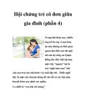 Hội chứng trẻ cô đơn giữa gia đình (phần 4)  