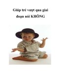 Giúp trẻ vượt qua giai đoạn nói KHÔNG 