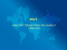 Bài 4: Giao tiếp trong công tác quản lý  lãnh đạo