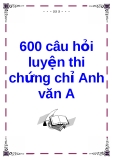 600 câu hỏi luyện thi chứng chỉ Anh văn A