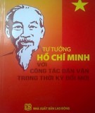 Phân tích khái niệm tư tưởng Hồ Chí Minh để nhận thức và đấu tranh để chống lại các quan điểm xuyên tạc của kẻ thù