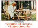 Bải giảng Tư tưởng Hồ Chí Minh - TƯ TƯỞNG HỒ CHÍ MINH VỀ ĐẢNG CỘNG SẢN