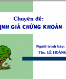 Bài giảng Chuyên đề về Định giá chứng khoán - ThS.Lê Hoàng Vinh