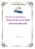 Tiểu luận công nghệ thông tin " mô tả chi tiết các kỹ thuật kiểm thử phần mềm "