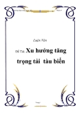 Báo cáo:  Xu hướng tăng trọng tải  tàu biển