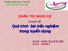 THUYẾT TRÌNH MÔN QUẢN TRỊ NHÂN SỰ ĐỀ TÀI "Quá trình bài trắc nghiệm trong tuyển dụng"