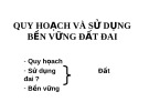 QUY HOẠCH VÀ SỬ DỤNG BỀN VỮNG ĐẤT ĐAI