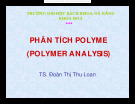 PHÂN TÍCH POLYME (  POLYME  ANALYSIS )