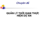 QUẢN LÝ THỜI GIAN THỰC HIỆN DỰ ÁN