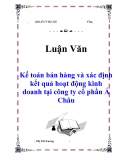 Luận văn: Kế toán bán hàng và xác định kết quả hoạt động kinh doanh tại công ty cổ phần Á Châu