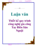 Đồ án: Thiết kế quy trình công nghệ gia công Tay Biên Sàn Nguội