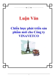 Luận văn: Chiến lược phát triển sản phẩm mới cho Công ty VINAVETCO