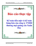 Báo cáo thực tập: Kế toán tiền mặt và kế toán hàng hóa của công ty TNHH thương mại quảng cáo Xuân Duy