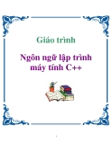 Giáo trình: Ngôn ngữ lập trình máy tính C++