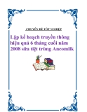 Chuyên đề tốt nghiệp: Lập kế hoạch truyền thông hiệu quả 6 tháng cuối năm 2008 sữa tiệt trùng Ancomilk