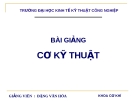 BÀI GIẢNG CƠ KỸ THUẬT (ĐẶNG VĂN HÒA) - PHẦN 1 : CƠ HỌC VẬT RẮN TUYỆT ĐỐI - Chương 1: Tĩnh học (tiếp theo)