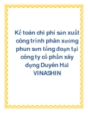 Kế toán chi phí sản xuất công trình phân xưởng phun sơn tổng đoạn tại công ty cổ phần xây dựng Duyên Hải VINASHIN