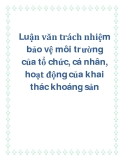 Luận văn trách nhiệm bảo vệ môi trường của tổ chức, cá nhân, hoạt động của khai thác khoáng sản