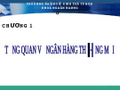 Bài giảng nghiệp vụ ngân hàng - Chương 1: Khái niệm và đặc điểm của ngân hàng thương mại