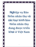 Bàn về Nghiệp vụ Bảo hiểm nhân thọ và các loại hình bảo hiểm nhân thọ đang được triển khai ở Việt Nam hiện nay