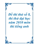 Đề thi thử số 8, thi thử đại học năm 2010 môn thi tiếng anh