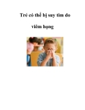 Trẻ có thể bị suy tim do viêm họng  