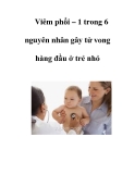 Viêm phổi – 1 trong 6 nguyên nhân gây tử vong hàng đầu ở trẻ nhỏ  