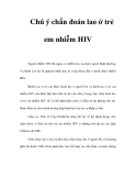 Chú ý chẩn đoán lao ở trẻ em nhiễm HIV   