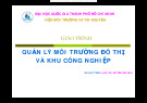 Giáo trình Quản lý môi trường đô thị và khu công nghiệp - TS. Lê Thanh Hải