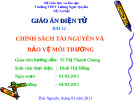 Giáo án: Chính sách tài nguyên và bảo vệ môi trường