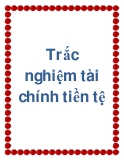 Trắc nghiệm về môn tài chính tiền tệ